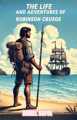The Life and Adventures of Robinson Crusoe The Life and Adventures of Robinson Crusoe von Independently published