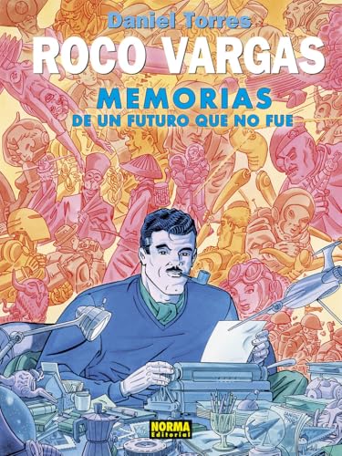 ROCO VARGAS. MEMORIAS DE UN FUTURO QUE NO FUE (DANIEL TORRES, Band 1) von NORMA EDITORIAL, S.A.