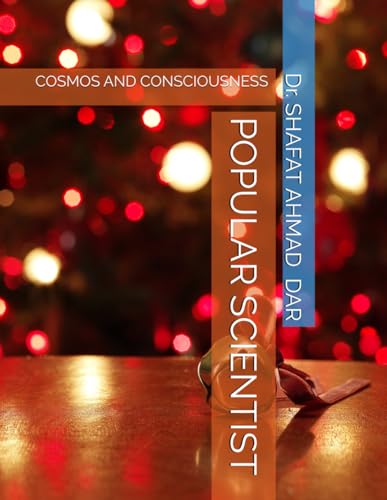 POPULAR SCIENTIST: COSMOS AND CONSCIOUSNESS von Independently published