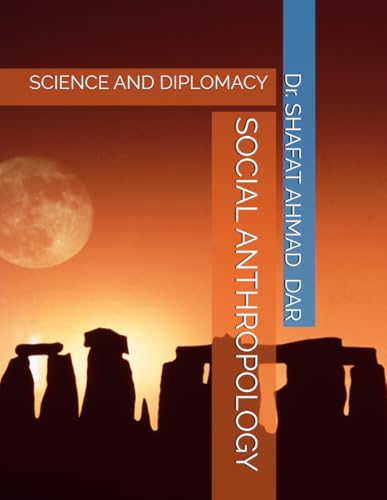 SOCIAL ANTHROPOLOGY: SCIENCE AND DIPLOMACY von Independently published