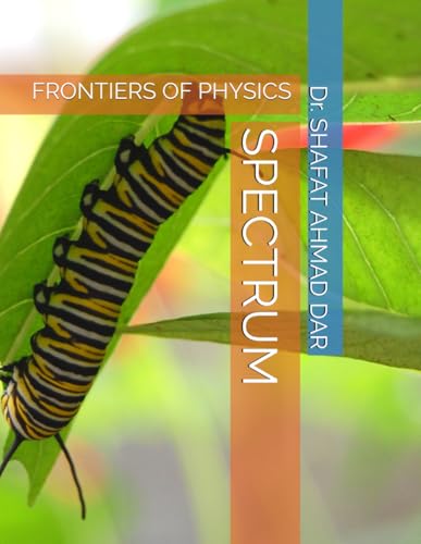 SPECTRUM: FRONTRIERS OF PHYSICS von Independently published