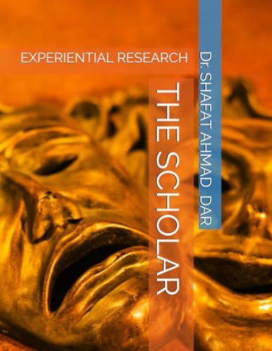 THE SCHOLAR: EXPERIENTIAL RESEARCH von Independently published