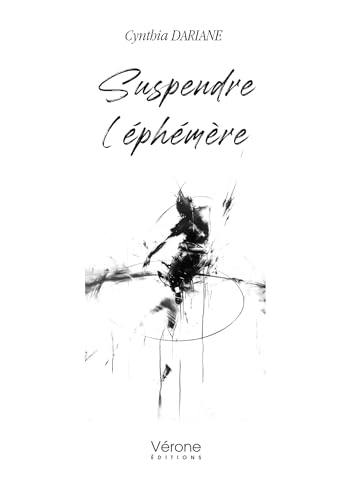 Suspendre l'éphémère Suspendre l'éphémère von VERONE