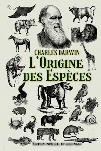 L’Origine des Espèces Edition intégral et originale von Independently published