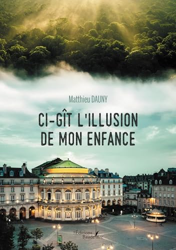 Ci-gît l'illusion de mon enfance von BAUDELAIRE