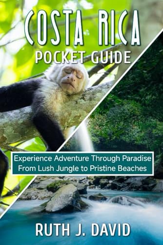 COSTA RICA POCKET GUIDE: Experience Adventure Through Paradise From Lush Jungles to Pristine Beaches von Independently published