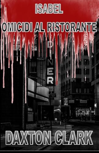 Isabel - Omicidi Al Ristorante von Independently published