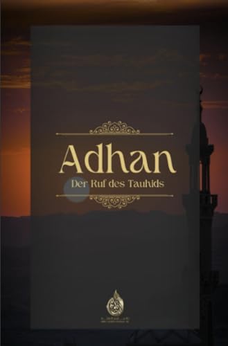 Adhan - Der Ruf des Tauhids von epubli