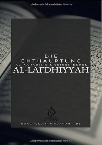 Die Enthauptung Al Karabisis und seiner Enkel - Al Lafdhiyyah