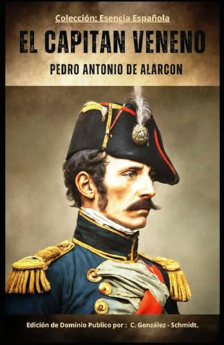 EL CAPITAN VENENO (ESENCIA ESPAÑOLA, Band 1) von Independently published