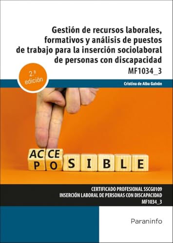 Gestión de recursos laborales, formativos y análisis de puestos de trabajo para la inserción sociolaboral de personas con discapacidad (Servicios Socioculturales y a la Comunidad) von Ediciones Paraninfo, S.A