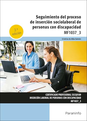 Seguimiento del proceso de inserción sociolaboral de personas con discapacidad (Servicios Socioculturales y a la Comunidad) von Ediciones Paraninfo, S.A