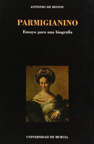 Parmigianino: Ensayo para una biografía von Editum. Ediciones de la Universidad de Murcia