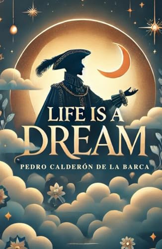 Life Is a Dream: A Play von Independently published
