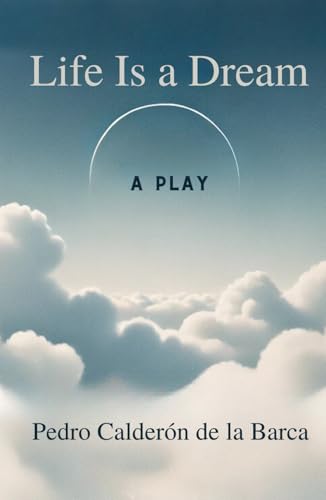 Life Is a Dream: A Play von Independently published