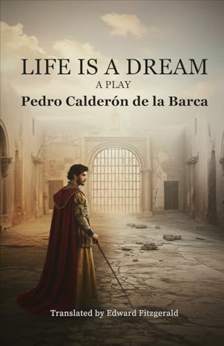 Life Is a Dream: A Play von Independently published