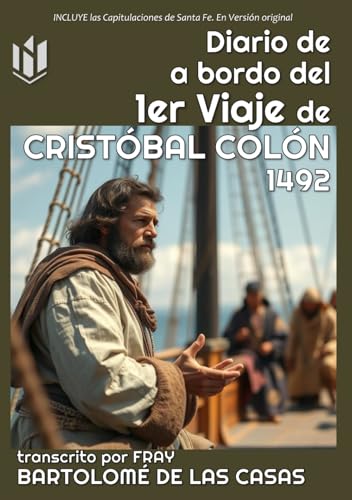 Diario de a bordo del 1er Viaje de CRISTÓBAL COLÓN 1492 (Annotated): transcrito por FRAY BARTOLOMÉ DE LAS CASAS von Independently published