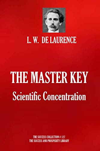 THE MASTER KEY. Scientific Concentration (THE SUCCESS COLLECTION, Band 127) von Independently published