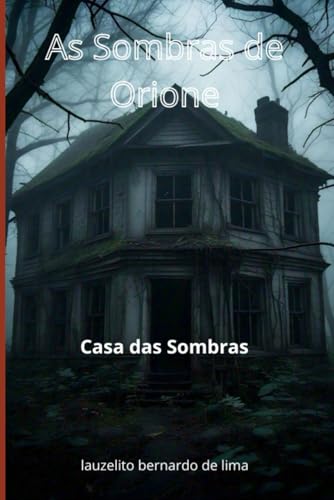 As Sombras de Orione: Casa das Sombras von Independently published