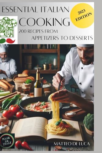 Cookbook For Beginner: ESSENTIAL ITALIAN COOKING: 200 RECIPES FROM APETIZER TO DESSERT - UPDATE WITH PICTURE (Cookbook for beginner: ESSENTIAL ITALIAN ... WITH COLOURS PICTURE MULTILANGUAGE) von Independently published