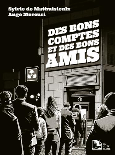 DES BONS COMPTES ET DES BONS AMIS von La Nuée Bleue