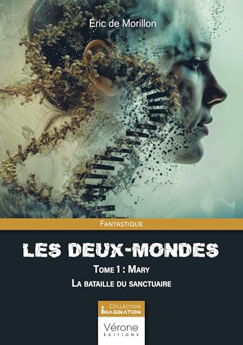 Les Deux-Mondes Tome 1 :: Mary - La bataille du sanctuaire von VERONE