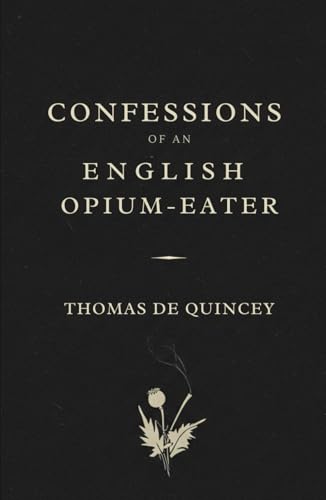 Confessions of an English Opium-Eater Confessions of an English Opium-Eater von Independently published