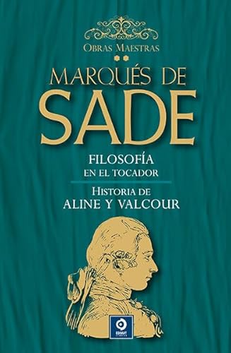 FILOSOFÍA EN EL TOCADOR / HISTORIA DE ALINE Y VALCOUR (OBRAS MAESTRAS MARQUÉS DE SADE, Band 2) von EDIMAT LIBROS S.A.