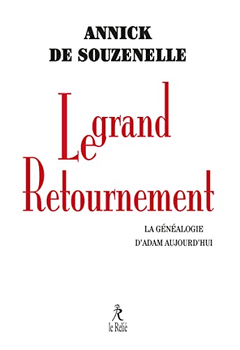 Le grand retournement: La généalogie d'Adam aujourd'hui von RELIE