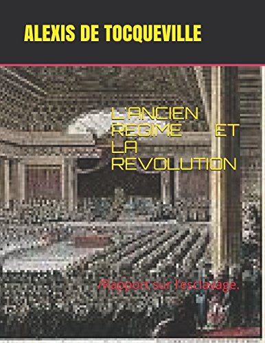L'ANCIEN REGIME ET LA REVOLUTION: /Rapport sur l’esclavage. von Independently published