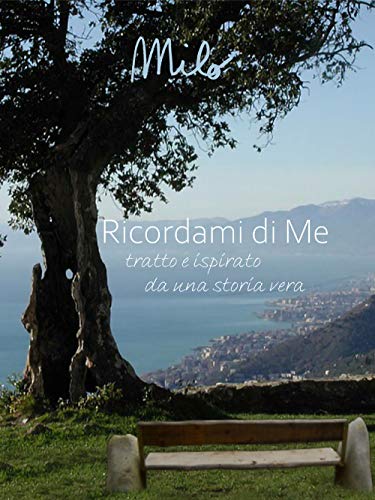 RICORDAMI DI ME: ( Tratto e ispirato da una storia vera ) von EDISER srl