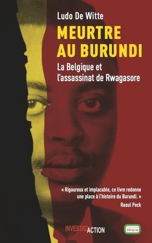 Meurtre au Burundi : La Belgique et l´assassinat de Rwagasore