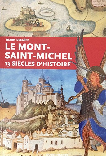 Le Mont-Saint-Michel, 13 siècles d'histoire