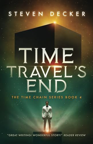 TIME TRAVEL'S END: A TIME TRAVEL NOVEL (TIME CHAIN, Band 4) von TIER Books LLC