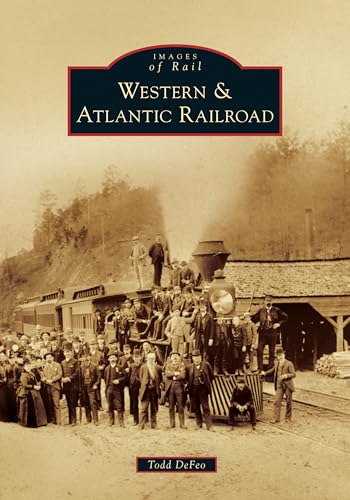 WESTERN ATLANTIC RAILROAD (Images of Rail) von Arcadia Publishing (SC)