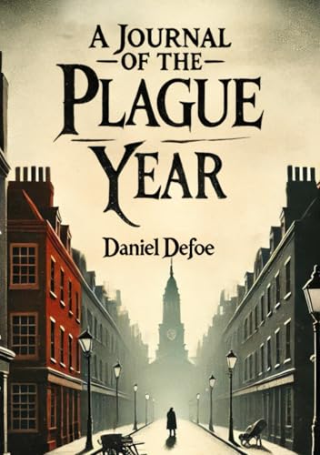 A Journal of the Plague Year A Journal of the Plague Year von Independently published