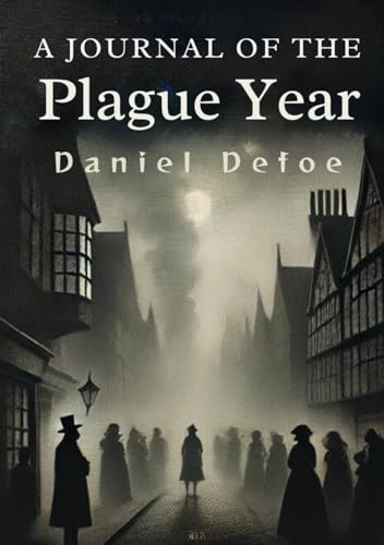 A Journal of the Plague Year A Journal of the Plague Year von Independently published