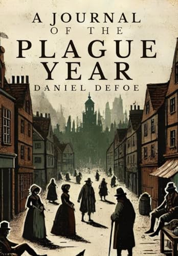 A Journal of the Plague Year A Journal of the Plague Year von Independently published