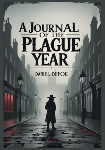 A Journal of the Plague Year A Journal of the Plague Year von Independently published