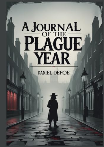 A Journal of the Plague Year A Journal of the Plague Year von Independently published
