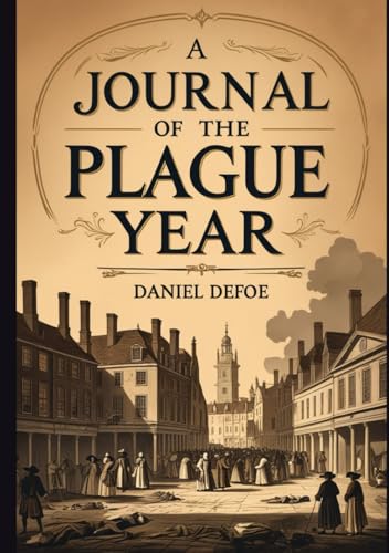 A Journal of the Plague Year A Journal of the Plague Year von Independently published