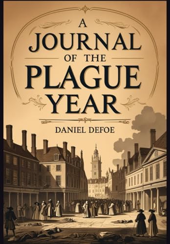 A Journal of the Plague Year A Journal of the Plague Year von Independently published