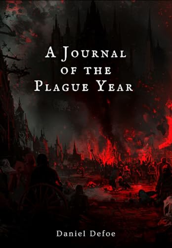 A Journal of the Plague Year A Journal of the Plague Year von Independently published
