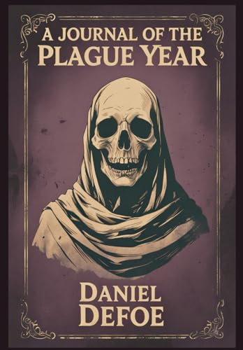 A Journal of the Plague Year A Journal of the Plague Year von Independently published