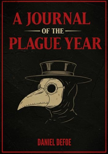 A Journal of the Plague Year A Journal of the Plague Year von Independently published