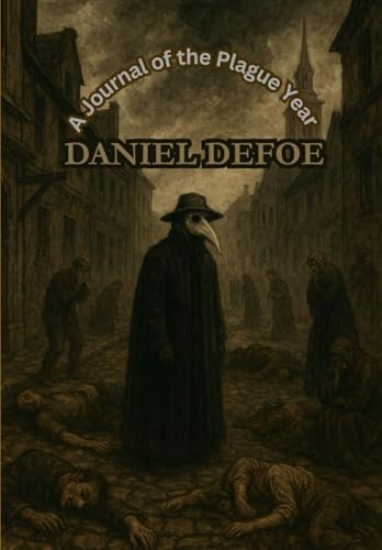 A Journal of the Plague Year A Journal of the Plague Year von Independently published