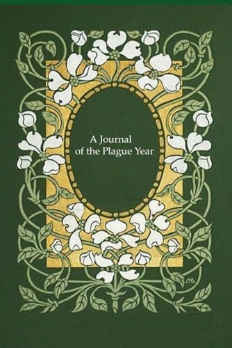 A Journal of the Plague Year: Illustrated and annotated A Journal of the Plague Year: Illustrated and annotated von Independently published