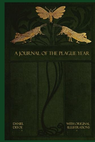 A Journal of the Plague Year: Illustrated and annotated A Journal of the Plague Year: Illustrated and annotated von Independently published