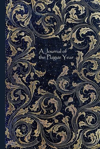 A Journal of the Plague Year: Illustrated and annotated A Journal of the Plague Year: Illustrated and annotated von Independently published