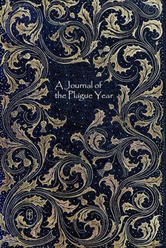 A Journal of the Plague Year: Illustrated and annotated A Journal of the Plague Year: Illustrated and annotated von Independently published